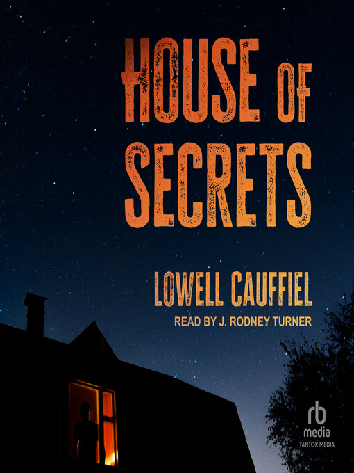 Title details for House of Secrets by Lowell Cauffiel - Available